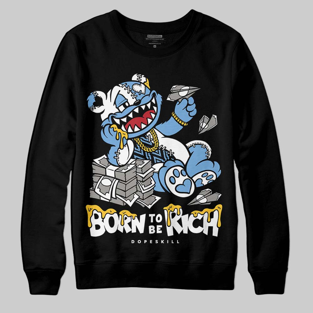 Melo 12s superstreetwear Sweatshirt Born To Be Rich Graphic