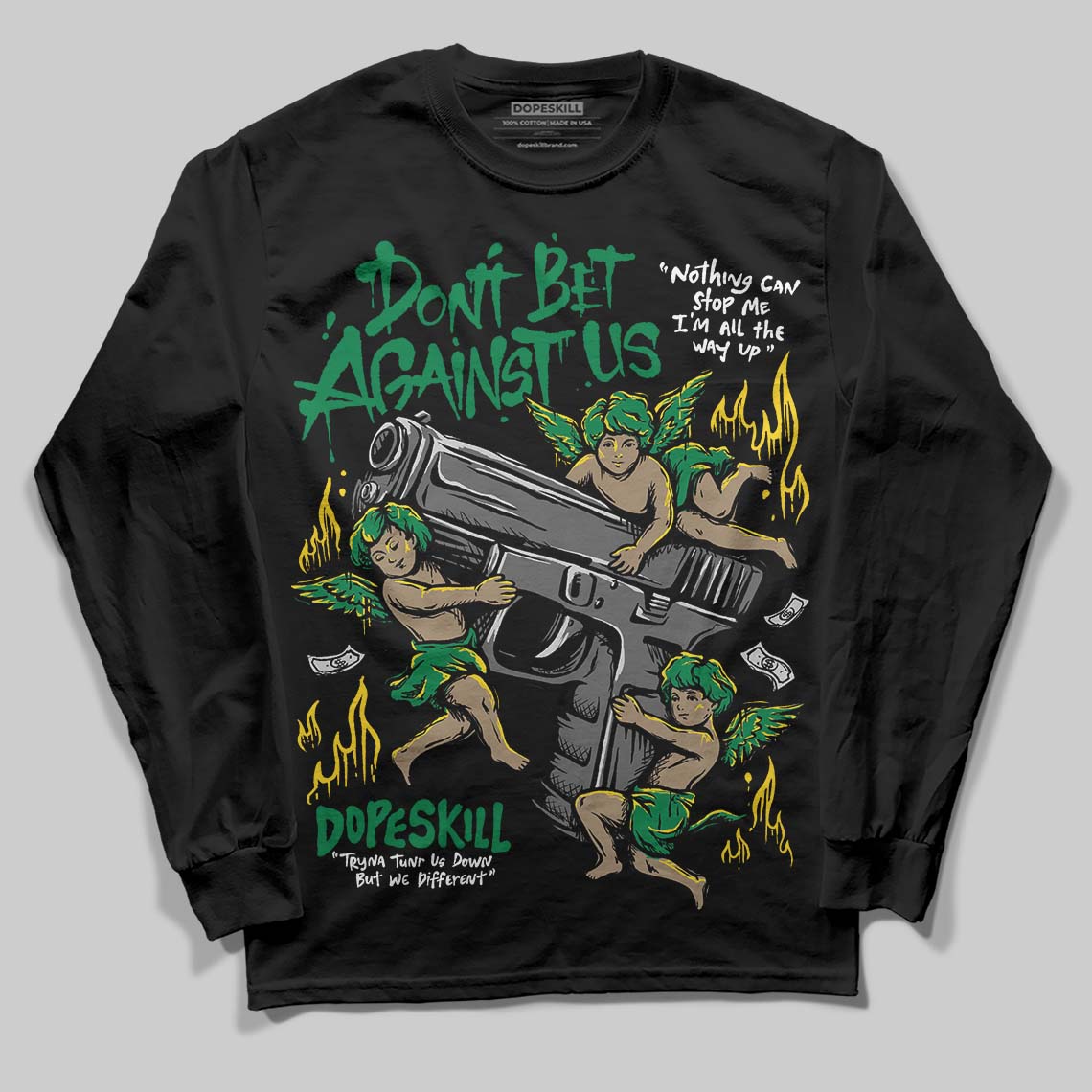 Green Collection superstreetwear Long Sleeve T-Shirt Don't Bet Against Us Graphic