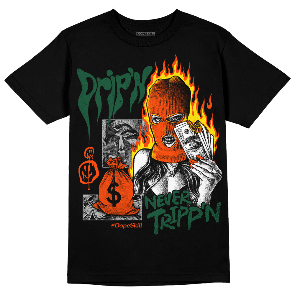 Dunk Team Dark Green Orange superstreetwear T-Shirt Drip'n Never Tripp'n Graphic