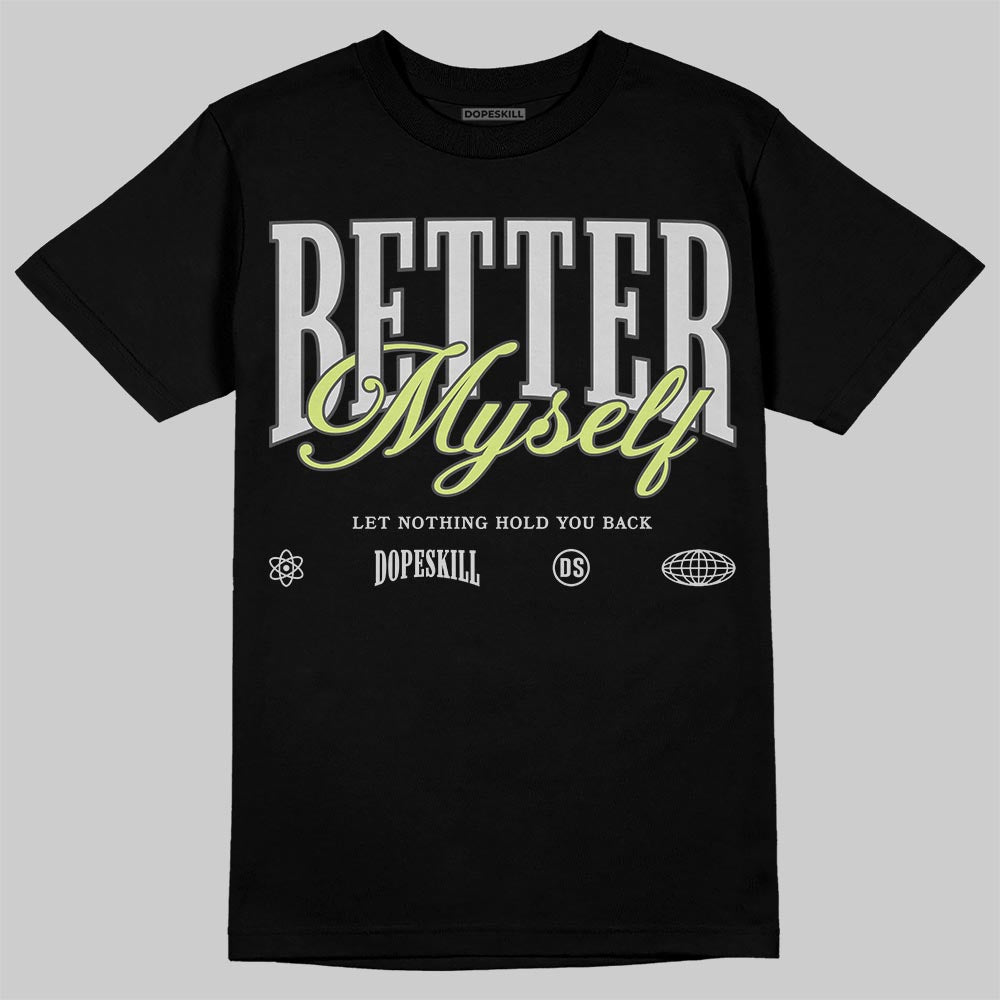 Light Lemon Twist 4s superstreetwear T-Shirt Better Myself Graphic