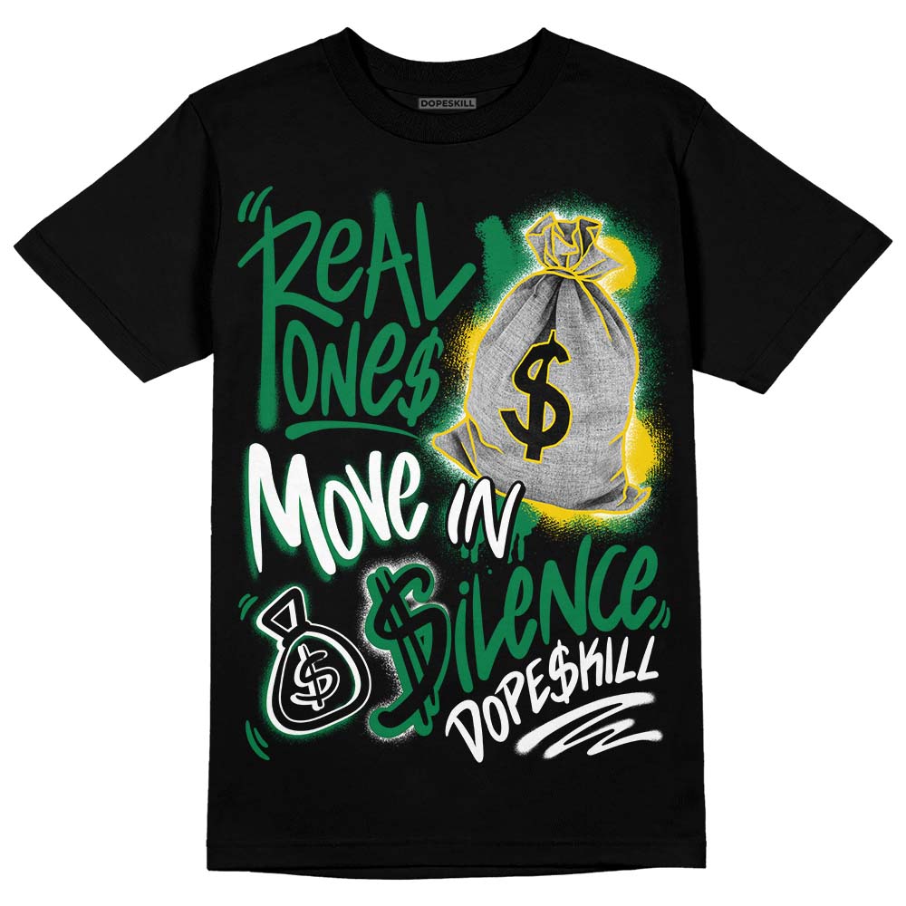 Lucky Green 5s superstreetwear T-Shirt Real Ones Move In Silence Graphic