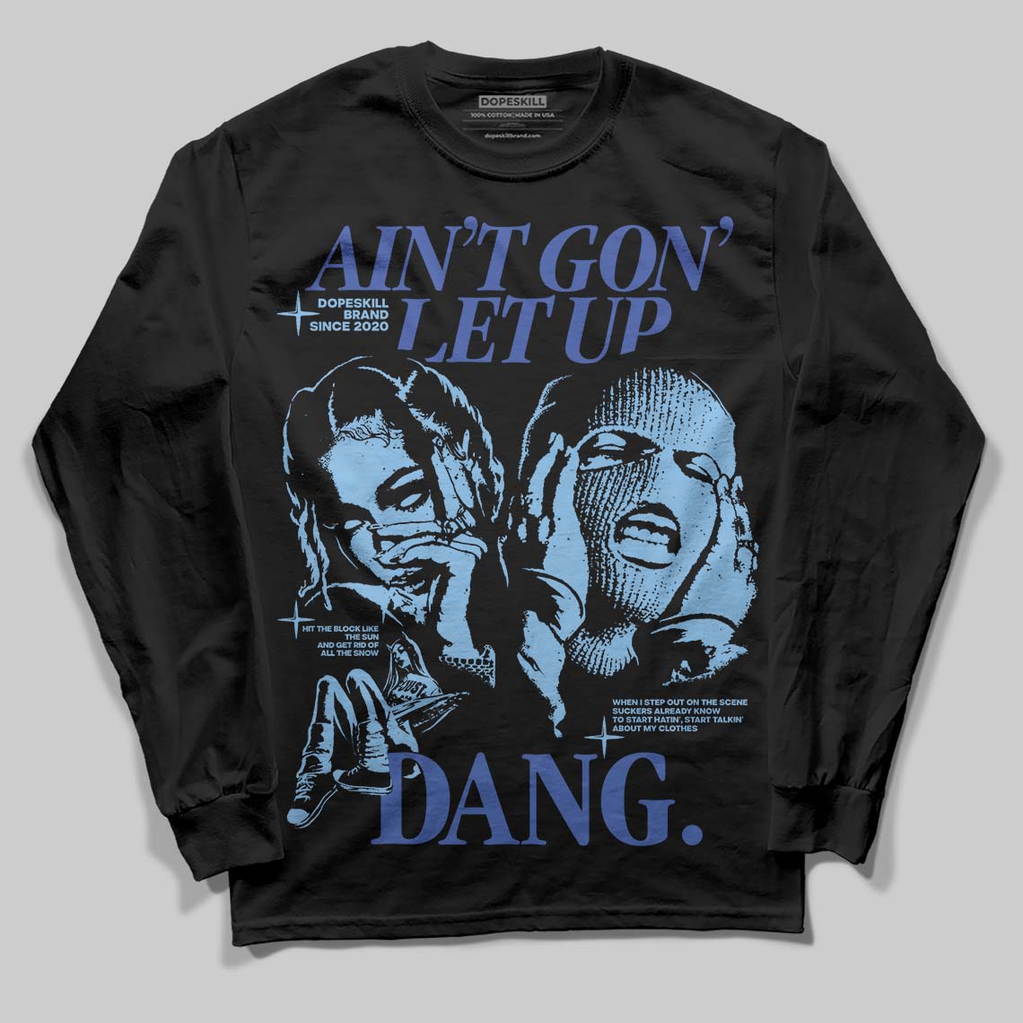 University Blue Collection superstreetwear Long Sleeve T-Shirt Ain't Gon' Let Up Graphic