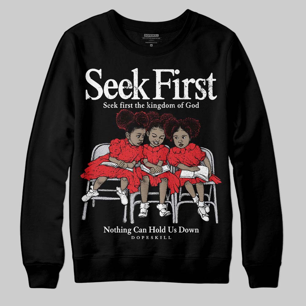 Red Cement 4s superstreetwear Sweatshirt New Seek First Graphic