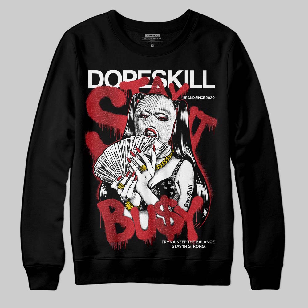 Ruby 1s superstreetwear Sweatshirt Stay It Busy Graphic