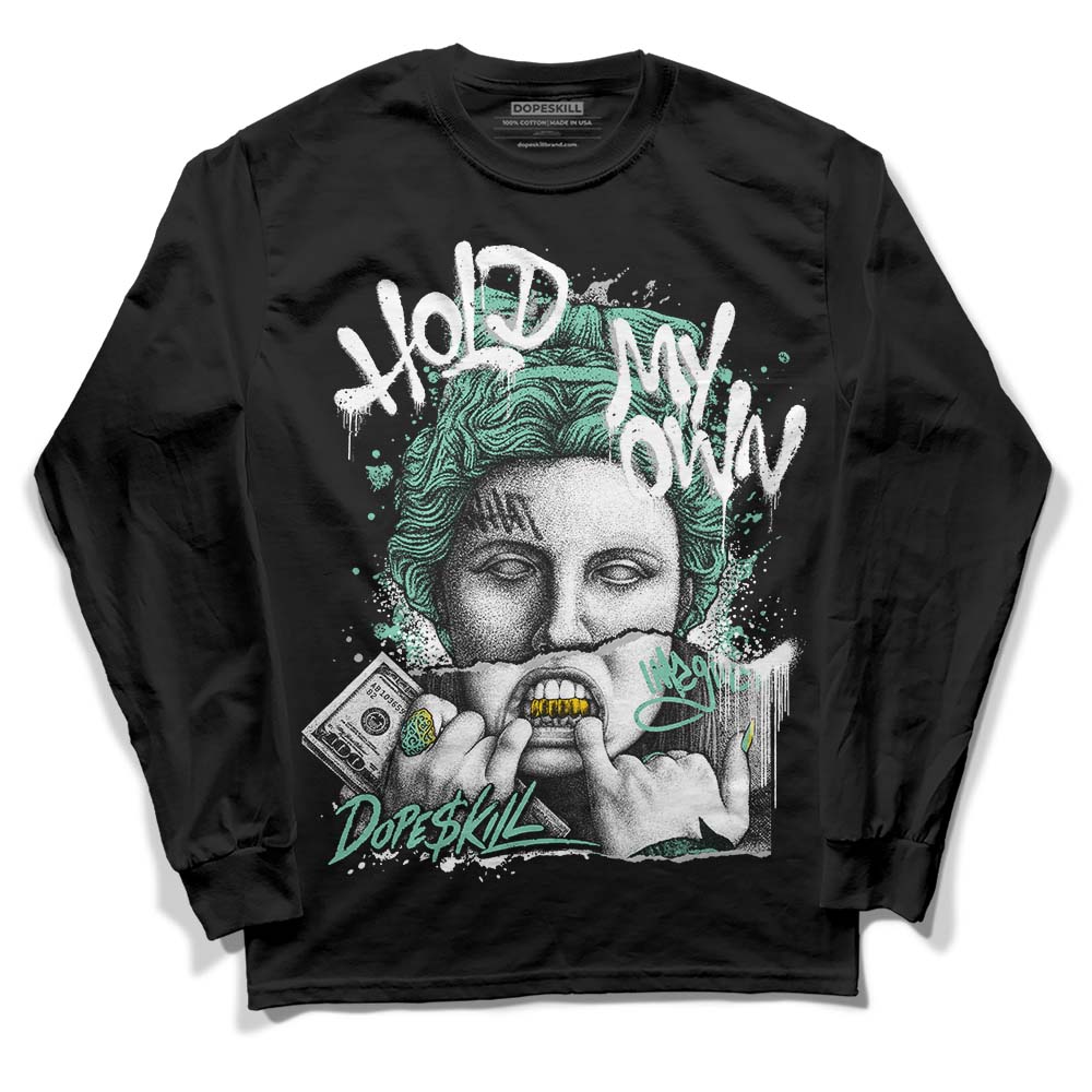 Green Glow 3s superstreetwear Long Sleeve T-Shirt Hold My Own Graphic