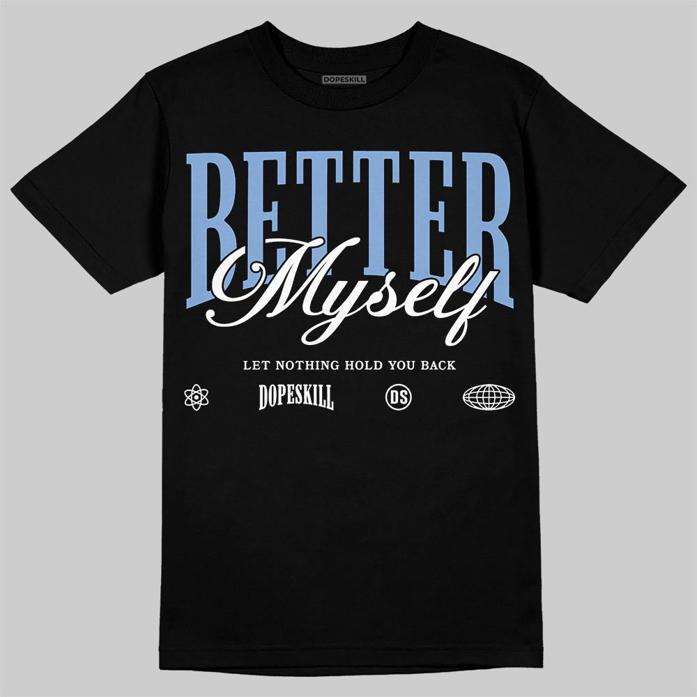 Forget Me Not 4s superstreetwear T-Shirt Better Myself Graphic