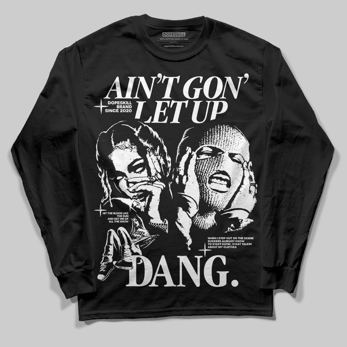Black and White Collection superstreetwear Long Sleeve T-Shirt Ain't Gon' Let Up Graphic