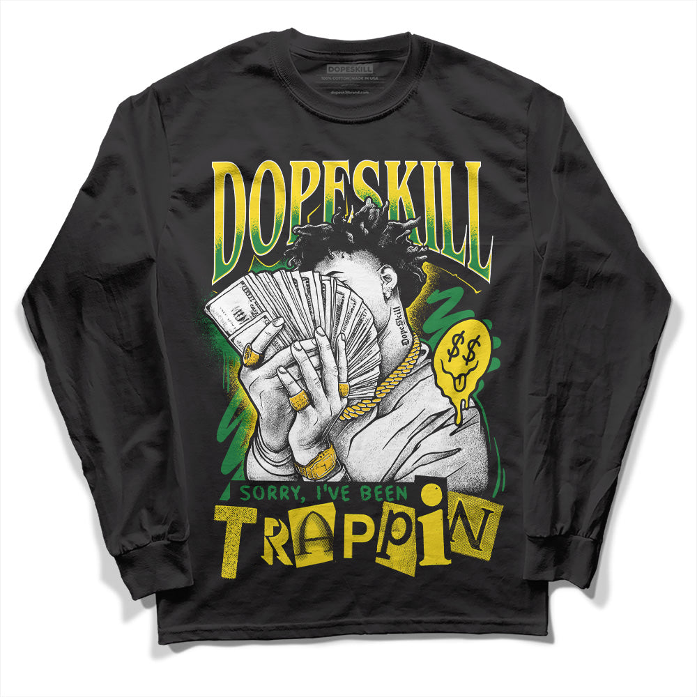 Dunk Low Reverse Brazil superstreetwear Long Sleeve T-Shirt Sorry I've Been Trappin Graphic