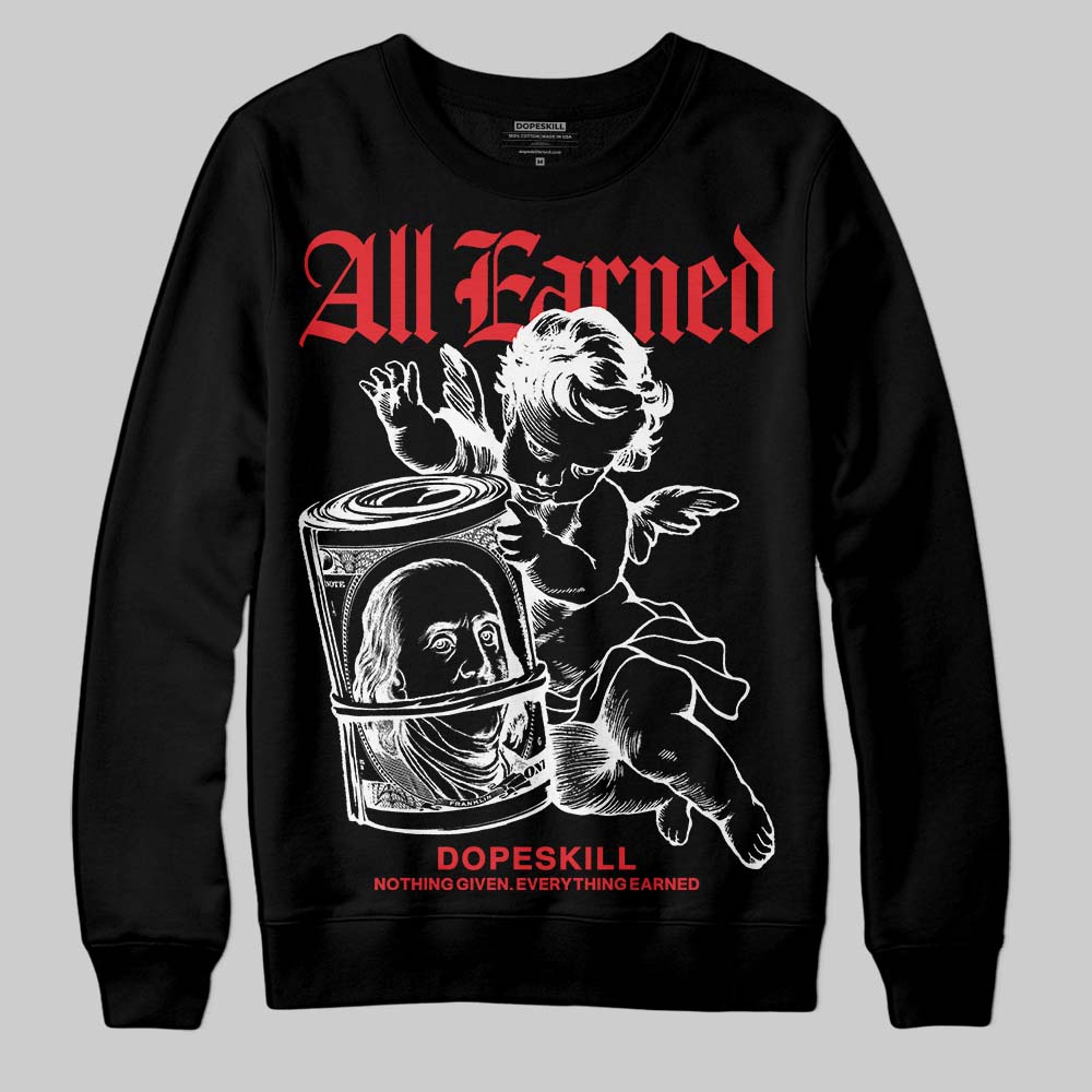 Black and White Collection superstreetwear Sweatshirt All Earned Graphic