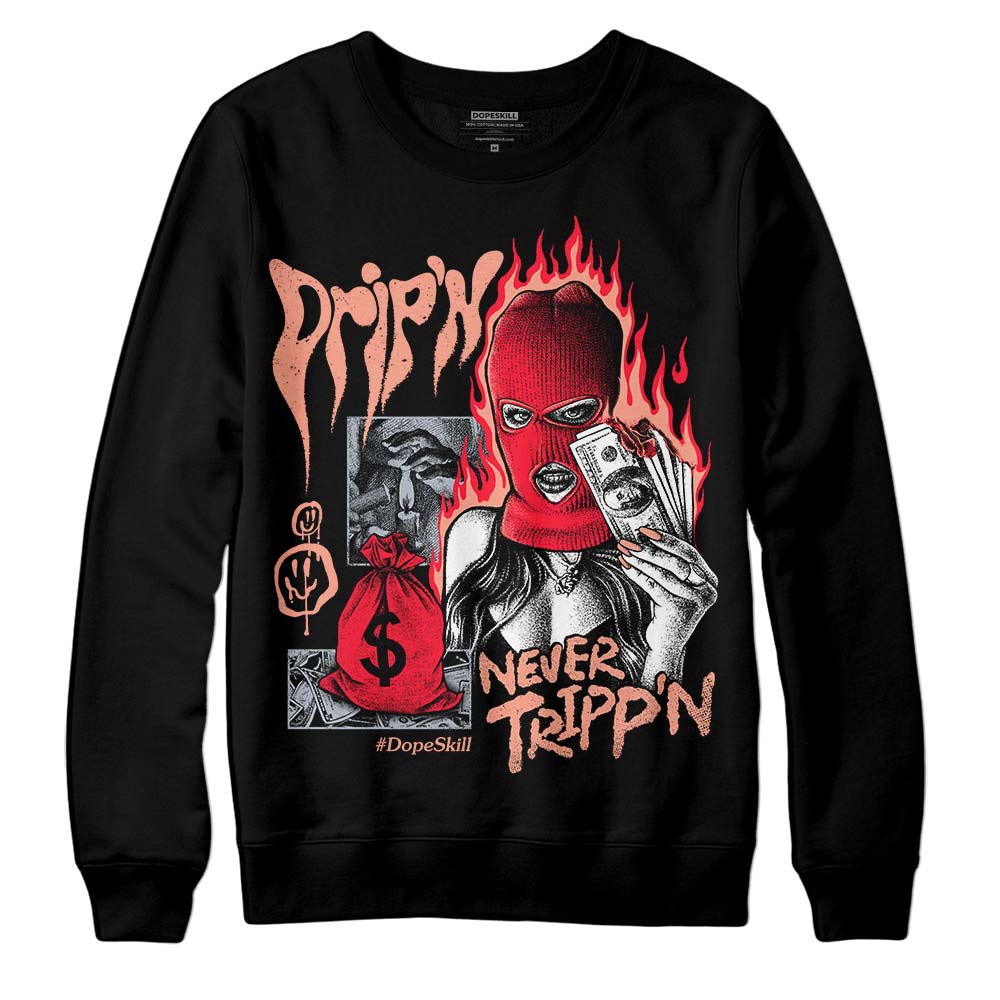 Crimson Bliss 5s superstreetwear Sweatshirt Drip'n Never Tripp'n Graphic