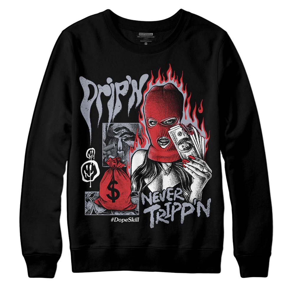 Bred Reimagined 4s superstreetwear Sweatshirt Drip'n Never Tripp'n Graphic