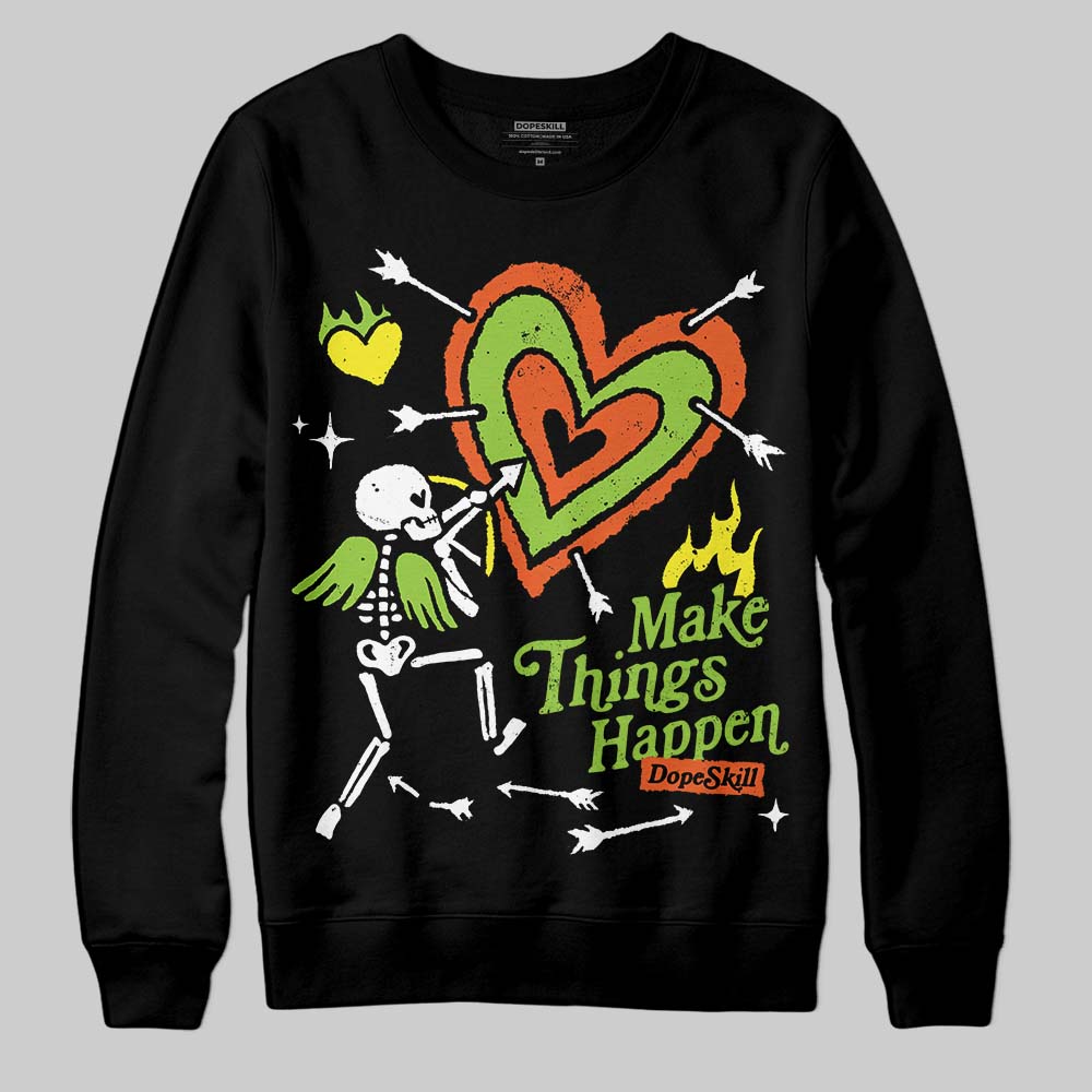 Neon Green Collection superstreetwear Sweatshirt Make Things Happen Graphic