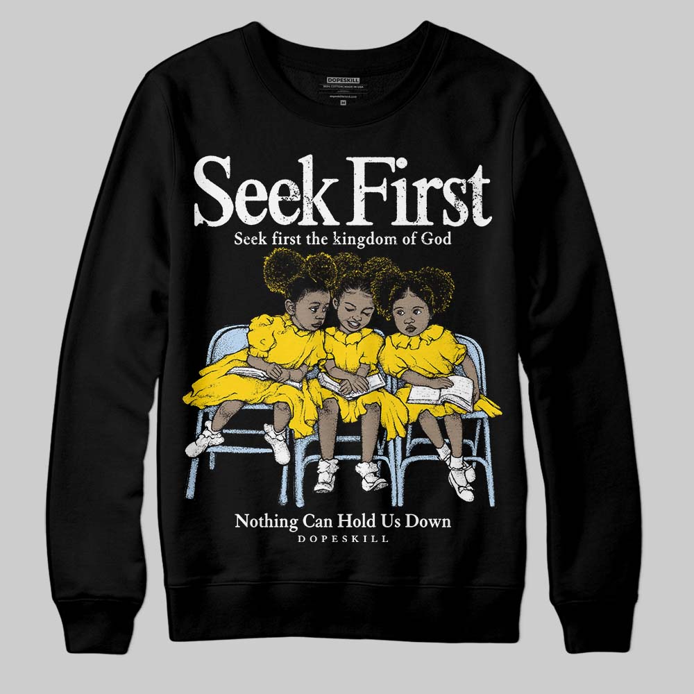 Yellow Ochre 6s superstreetwear Sweatshirt New Seek First Graphic
