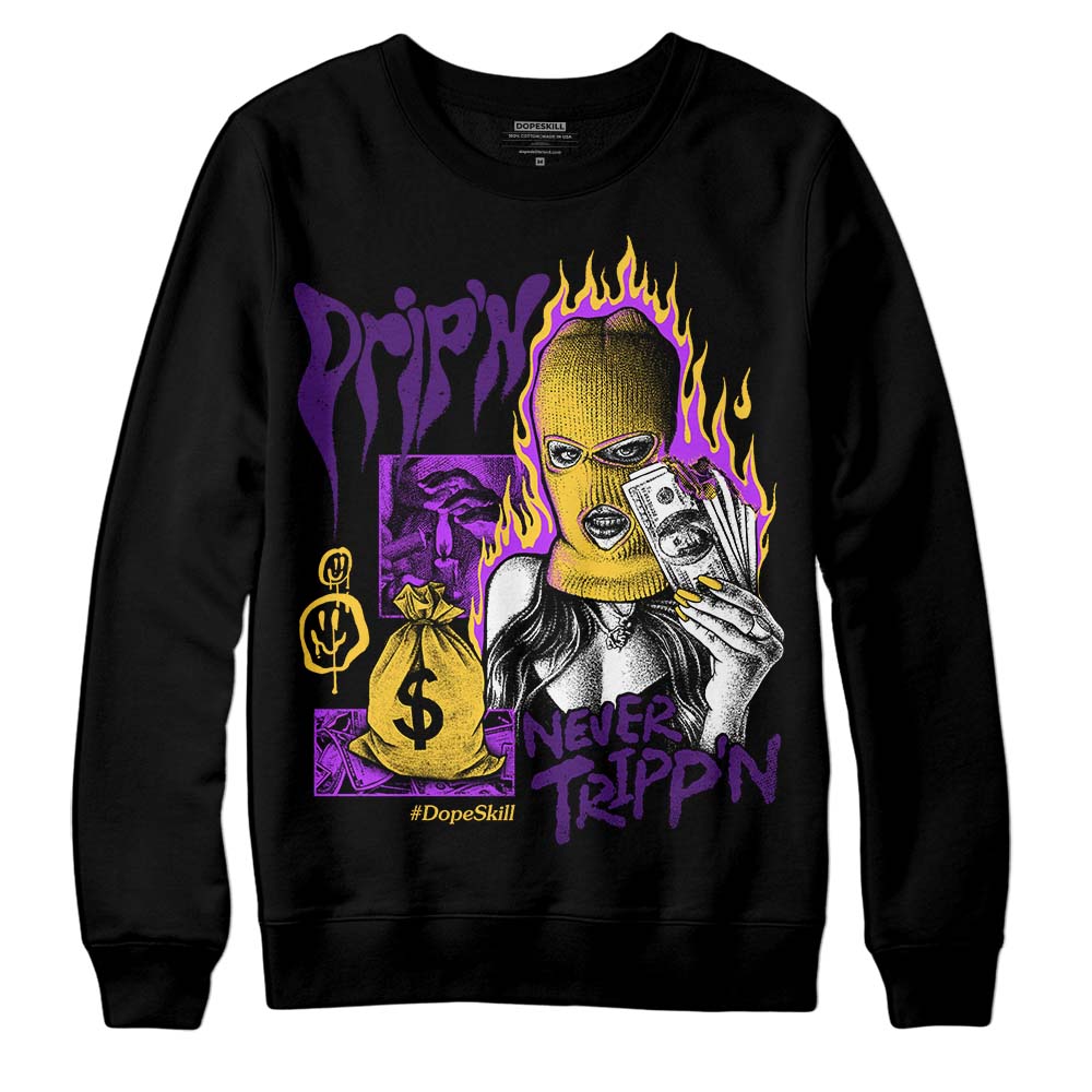 Field Purple 12s superstreetwear Sweatshirt Drip'n Never Tripp'n Graphic