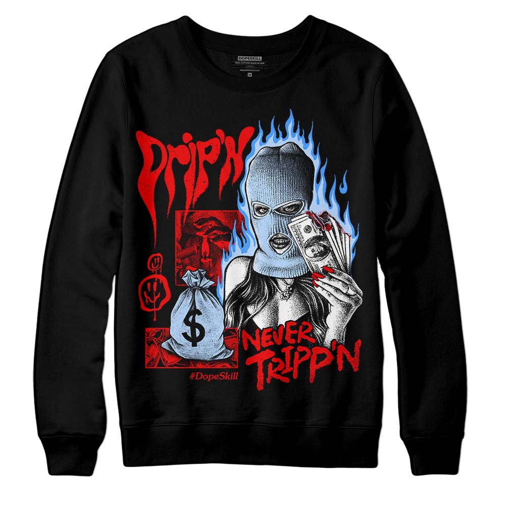 Cherry 11s superstreetwear Sweatshirt Drip'n Never Tripp'n Graphic