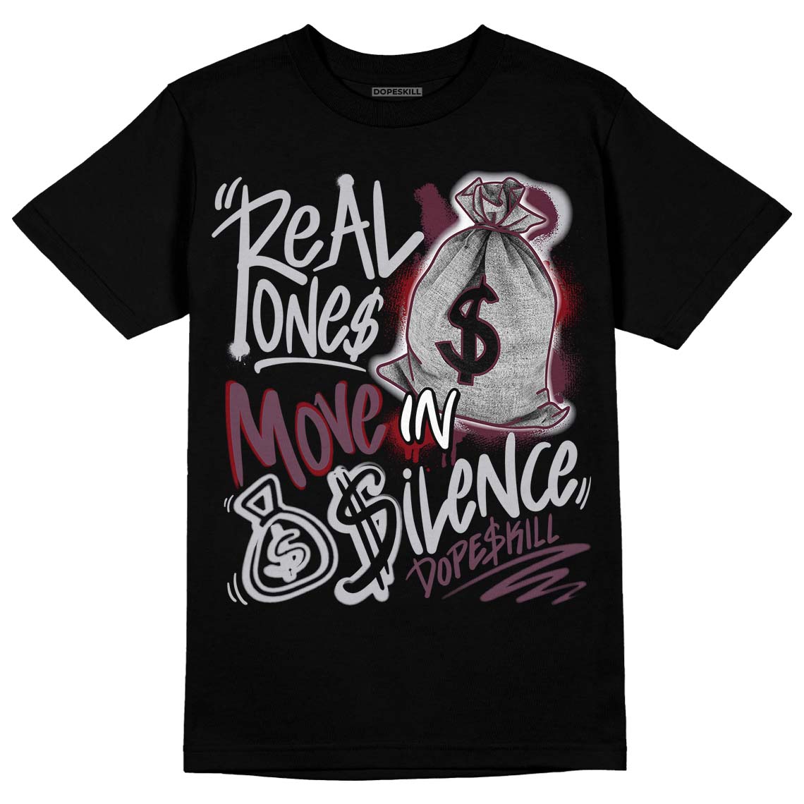 Burgundy 5s superstreetwear T-Shirt Real Ones Move In Silence Graphic