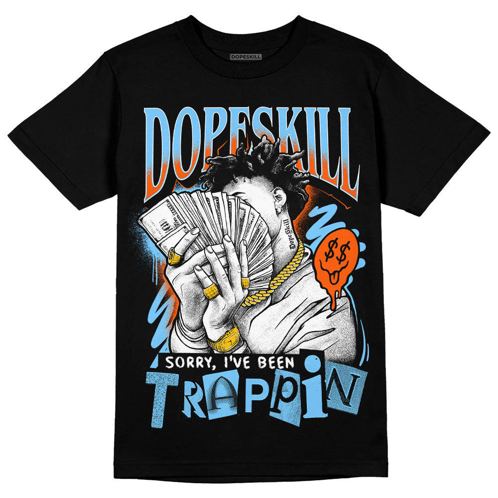 Dunk Low Futura University Blue superstreetwear T-Shirt Sorry I've Been Trappin Graphic