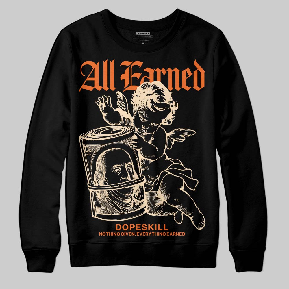 Orange Black White superstreetwear Sweatshirt All Earned Graphic