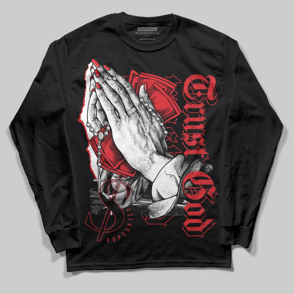 Red Cement 4S superstreetwear Long Sleeve T-Shirt Trust God Graphic