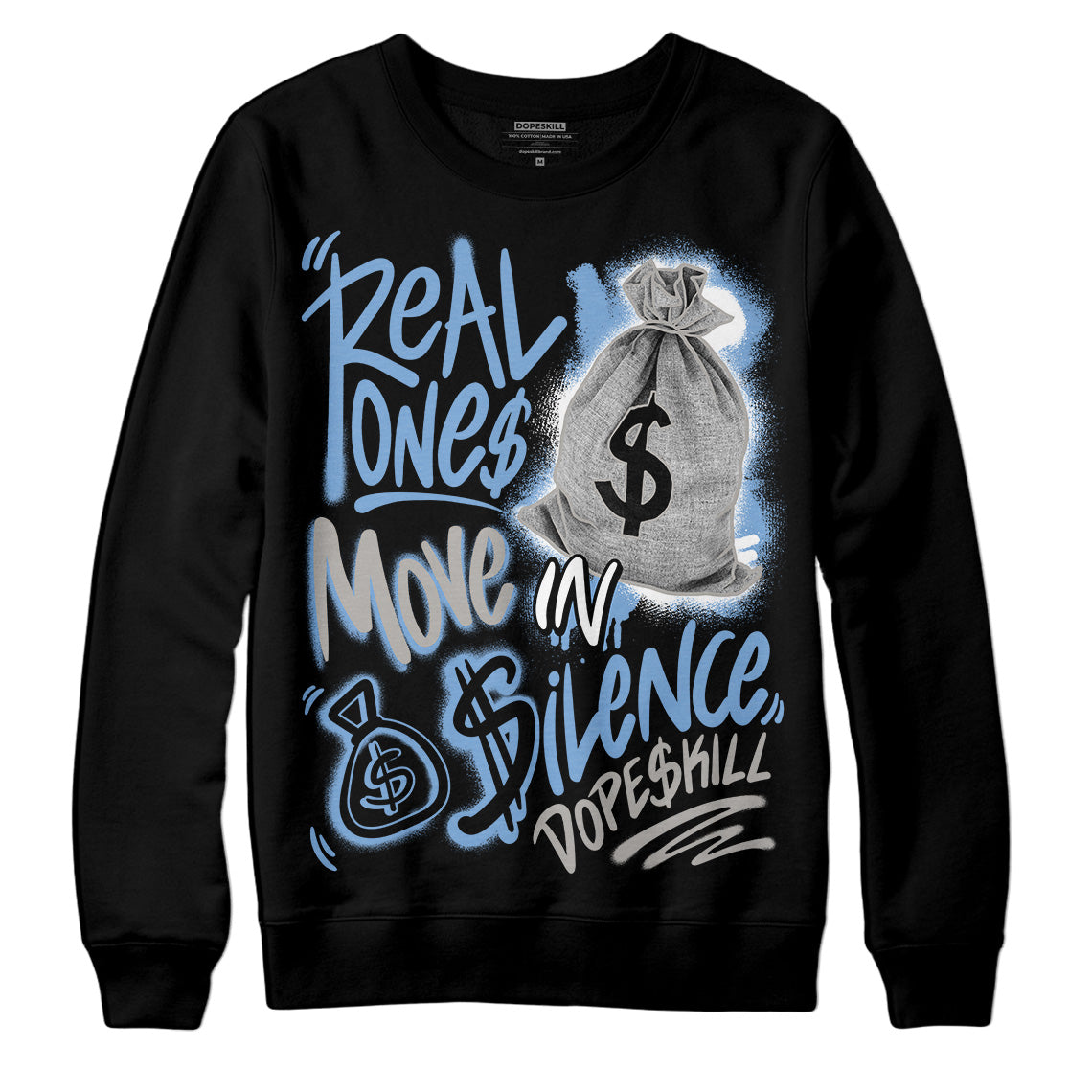 University Blue 5s superstreetwear Sweatshirt Real Ones Move In Silence Graphic