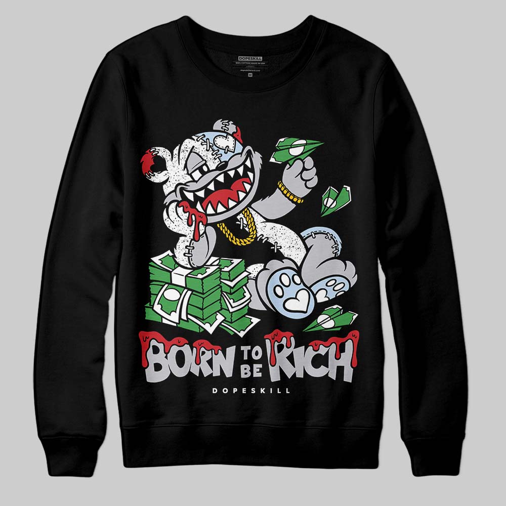 Black Metallic Reimagined 5s superstreetwear Sweatshirt Born To Be Rich Graphic