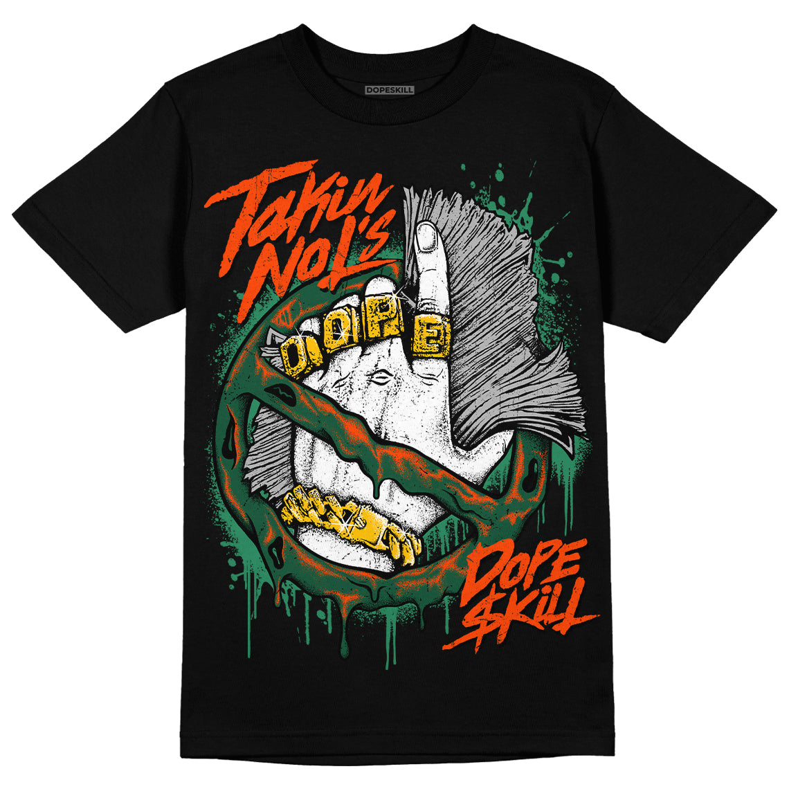 Dunk Team Dark Green Orange superstreetwear T-Shirt Takin No L's Graphic