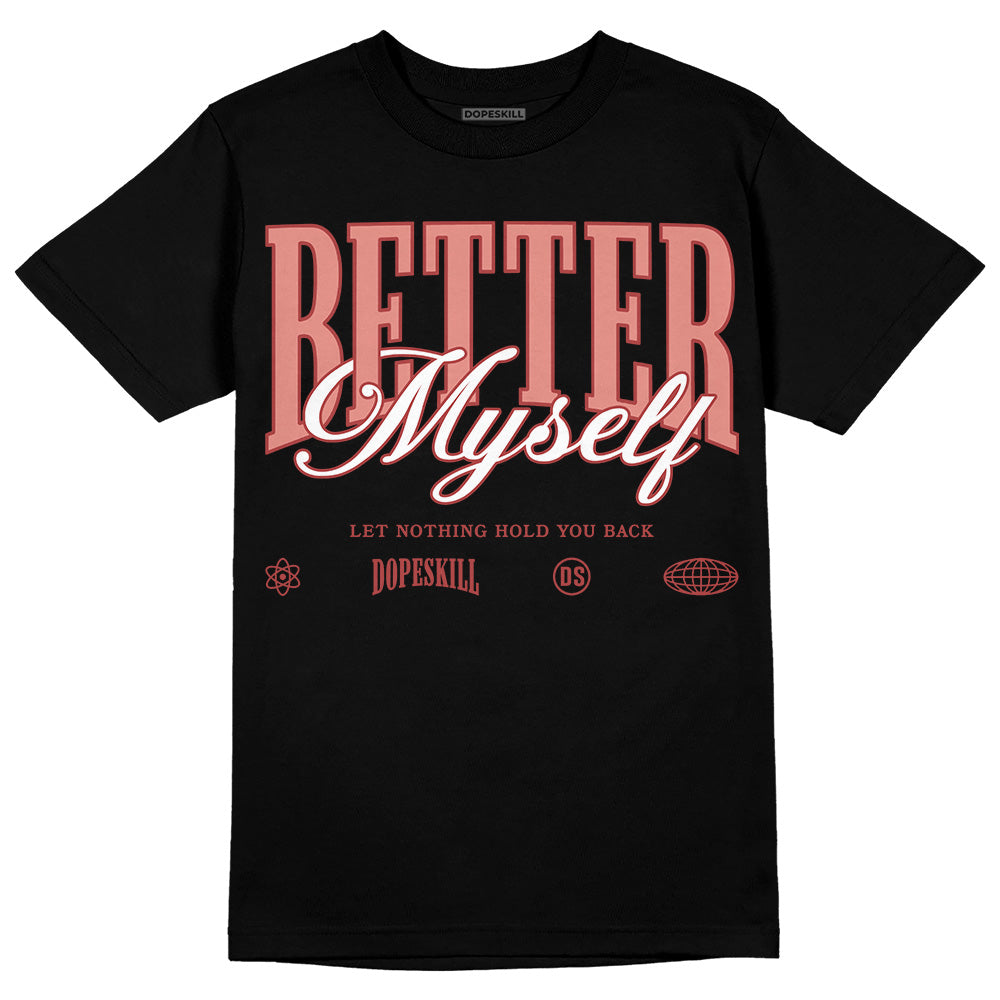 Dune Red 13s superstreetwear T-Shirt Better Myself Graphic