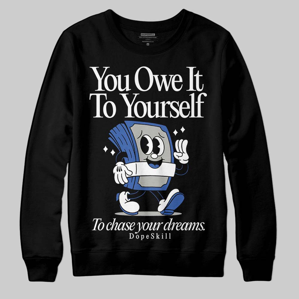 Lucky Shorts 3s superstreetwear Sweatshirt Owe It To Yourself Graphic