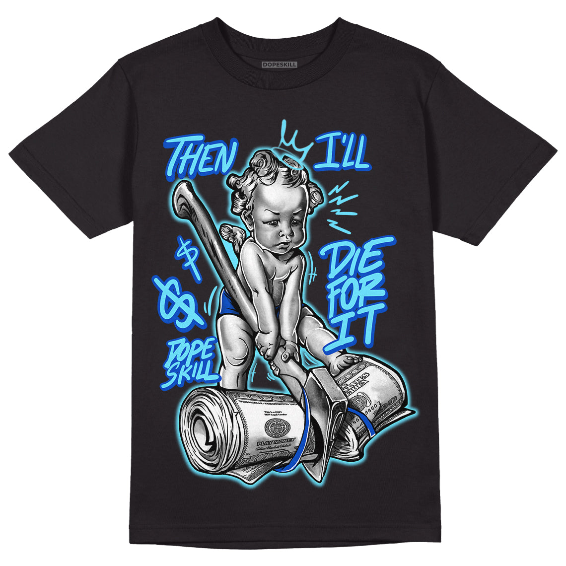 SB Dunk Argon superstreetwear T-Shirt Then I'll Die For It Graphic