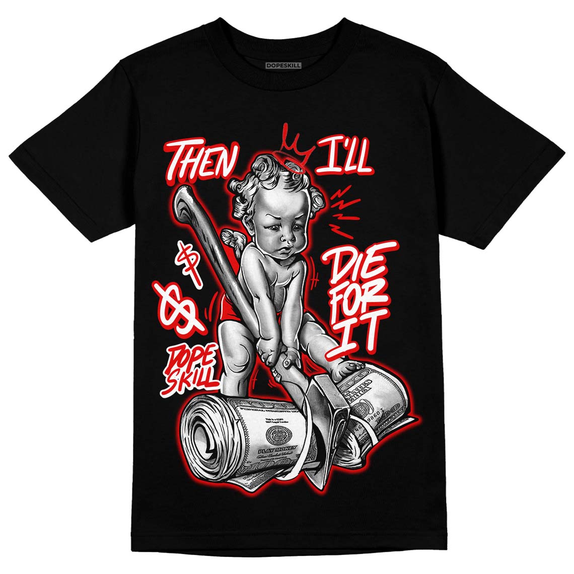 Red Cement 4S superstreetwear T-Shirt Then I'll Die For It Graphic