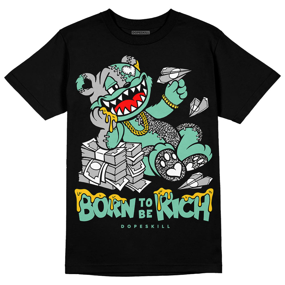 Green Glow 3s superstreetwear T-Shirt Born To Be Rich Graphic