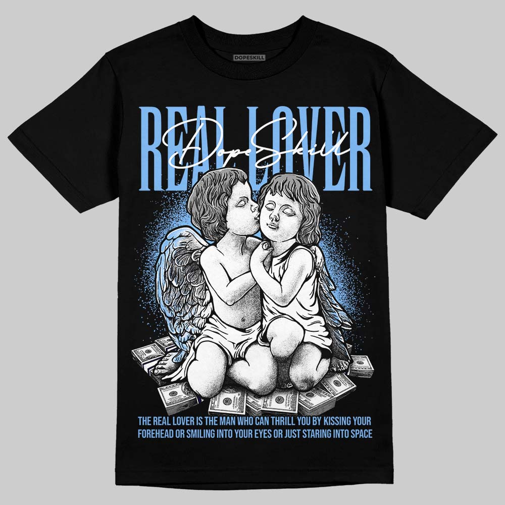 University Blue 6s superstreetwear T-Shirt Real Lover Graphic