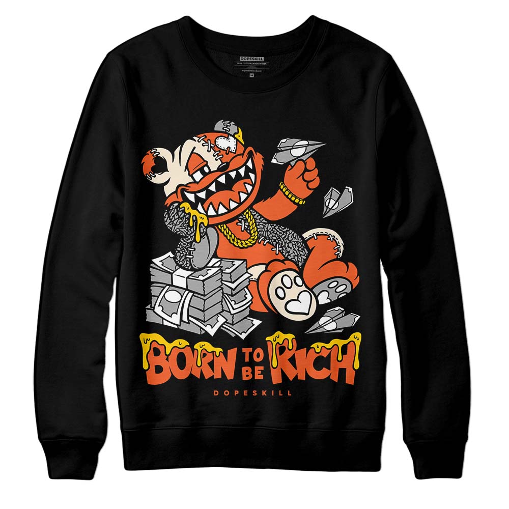 Georgia Peach 3s superstreetwear Sweatshirt Born To Be Rich Graphic