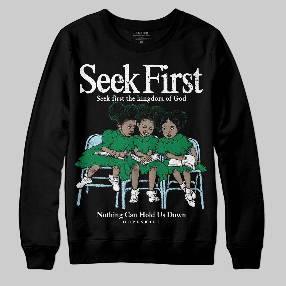 Lucky Green 5s superstreetwear Sweatshirt New Seek First Graphic