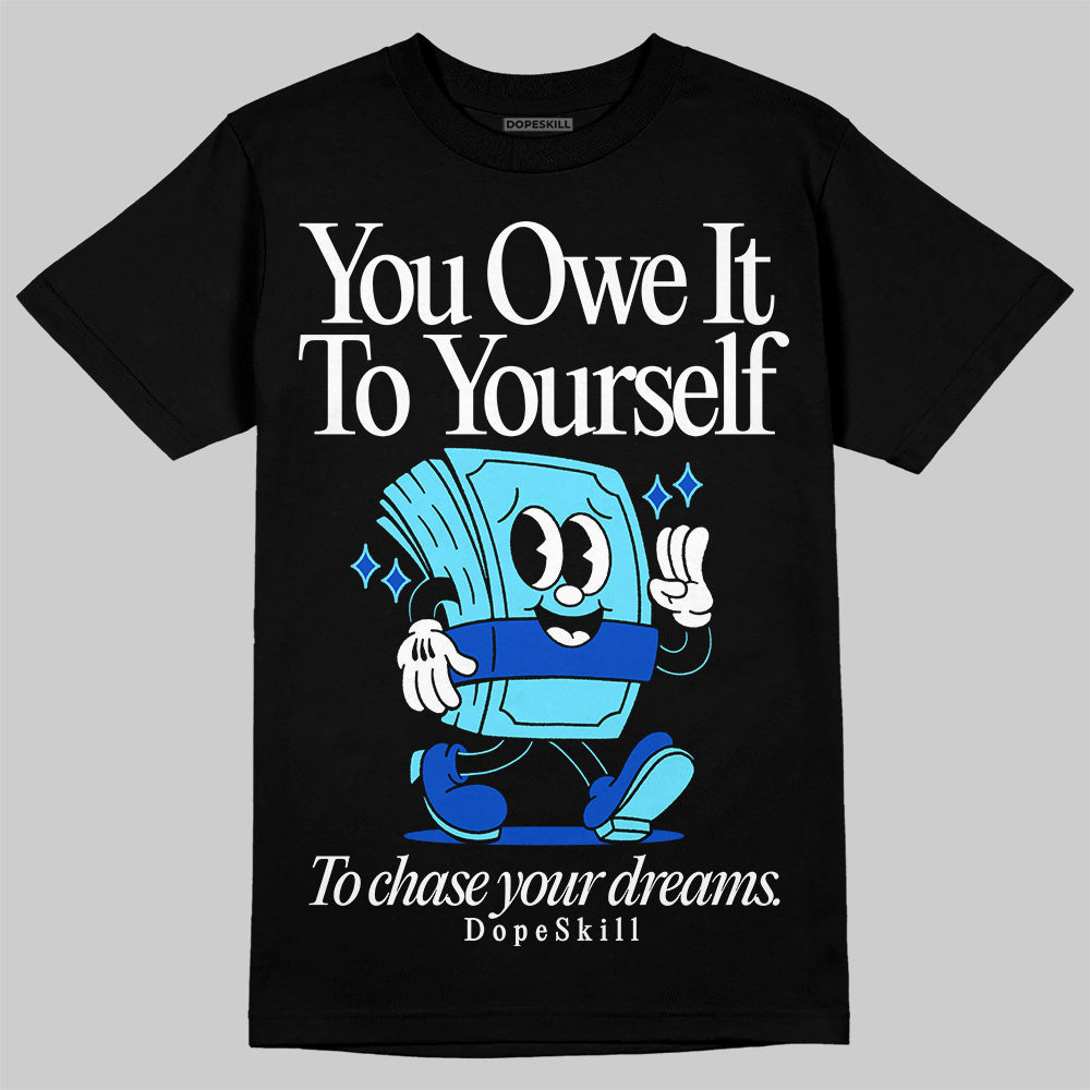 SB Dunk Argon superstreetwear T-Shirt Owe It To Yourself Graphic