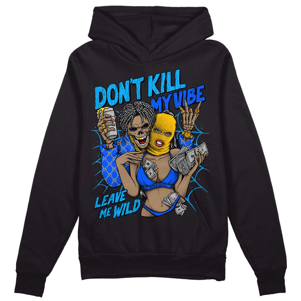 Royal Blue Collection superstreetwear Hoodie Sweatshirt Don't Kill My Vibe Graphic