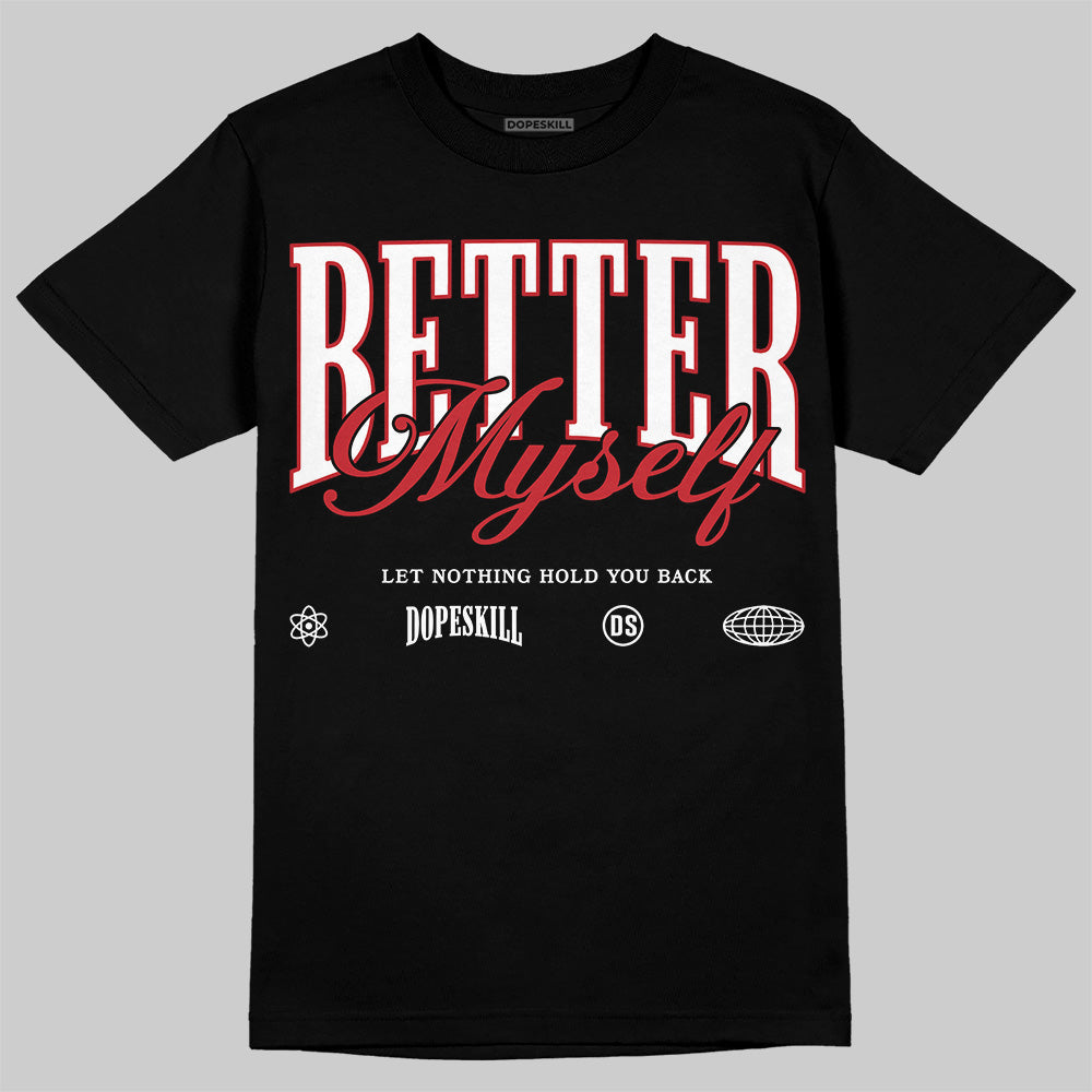 Bred 11s superstreetwear T-Shirt Better Myself Graphic