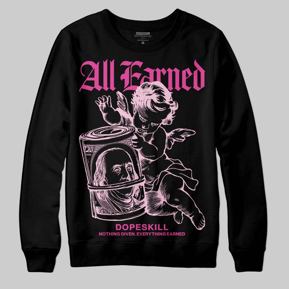 Pink Collection superstreetwear Sweatshirt All Earned Graphic