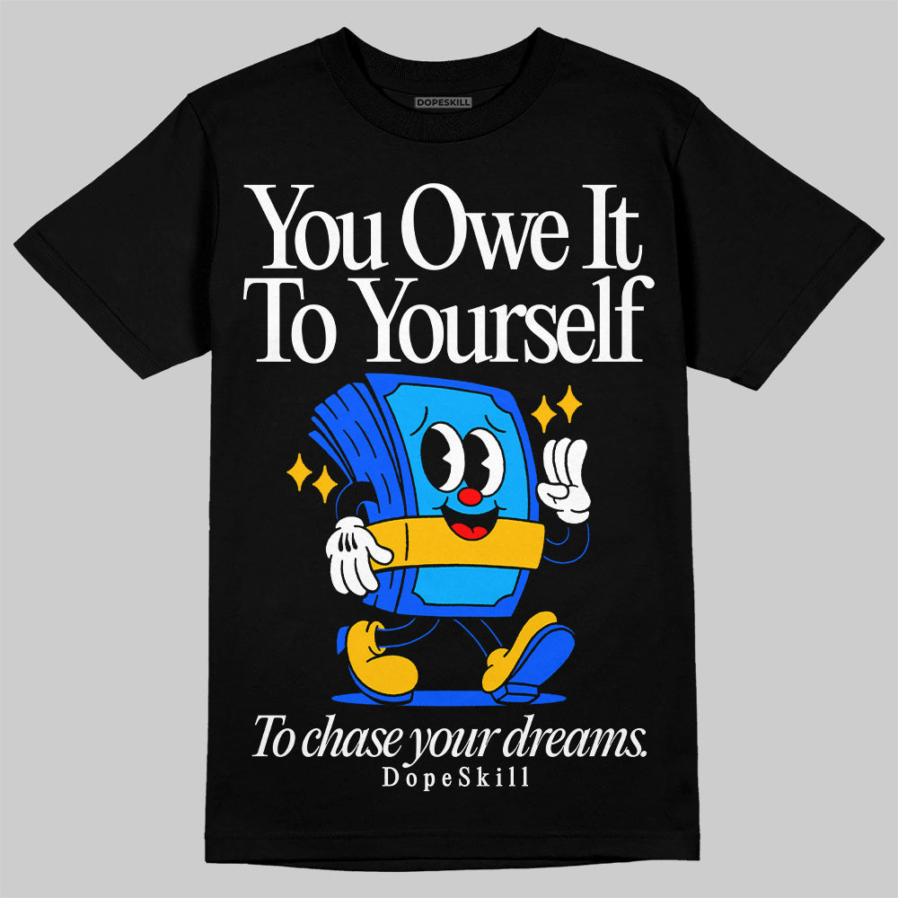 Royal Blue Collection superstreetwear T-Shirt Owe It To Yourself Graphic
