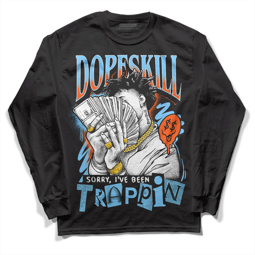 Dunk Low Futura University Blue superstreetwear Long Sleeve T-Shirt Sorry I've Been Trappin Graphic