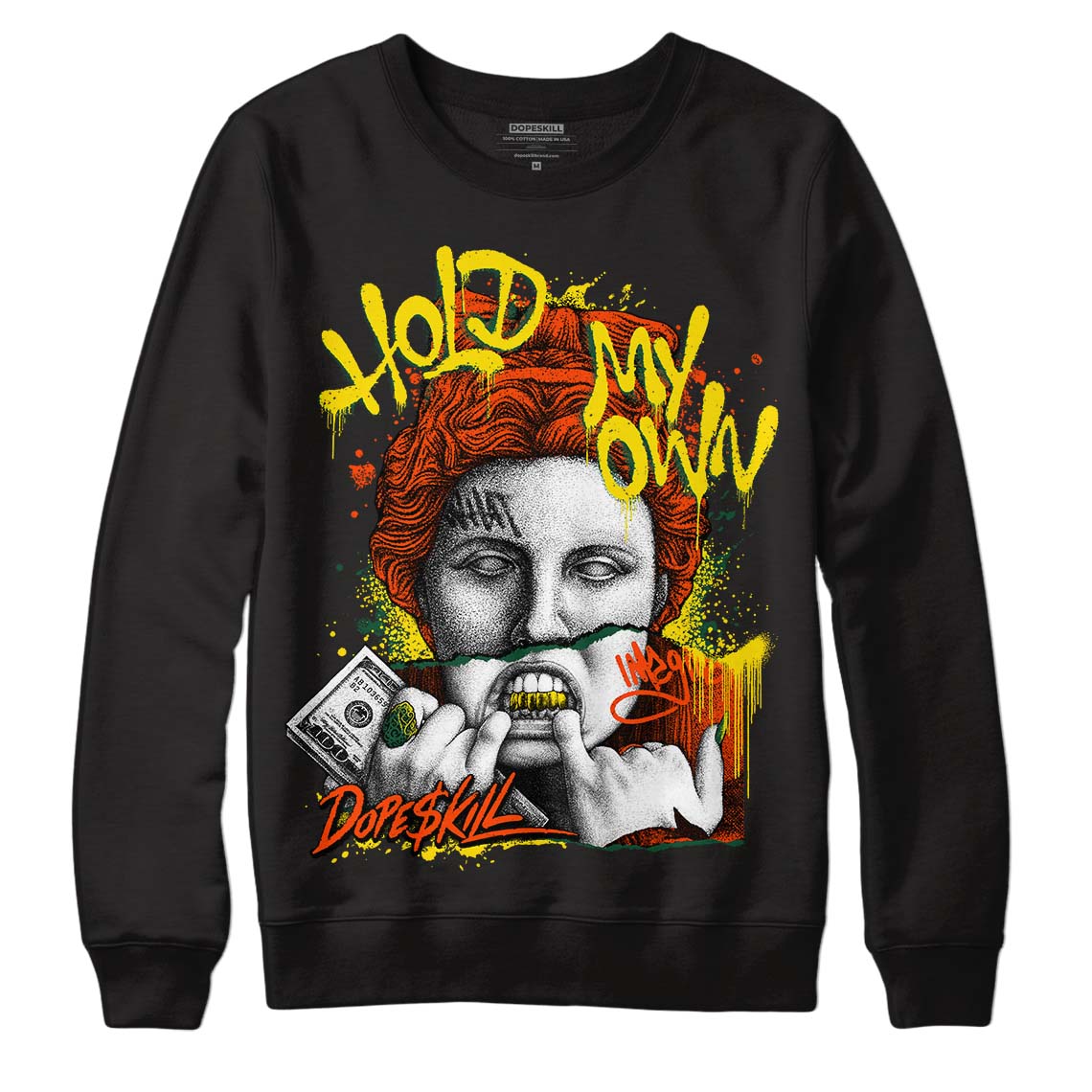 Dunk Low Team Dark Green Orange superstreetwear Sweatshirt Hold My Own Graphic