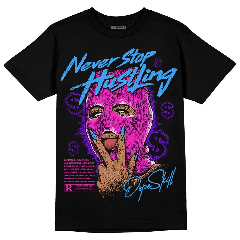 Dunk Active Fuchsia superstreetwear T-Shirt Never Stop Hustling Graphic