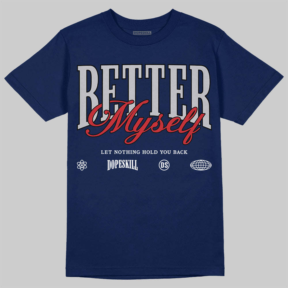 Summit White Navy 4s superstreetwear T-Shirt Better Myself Graphic