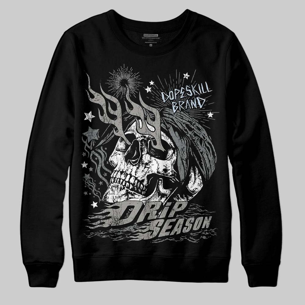 Cool Grey 9s superstreetwear Sweatshirt Drip Season Graphic