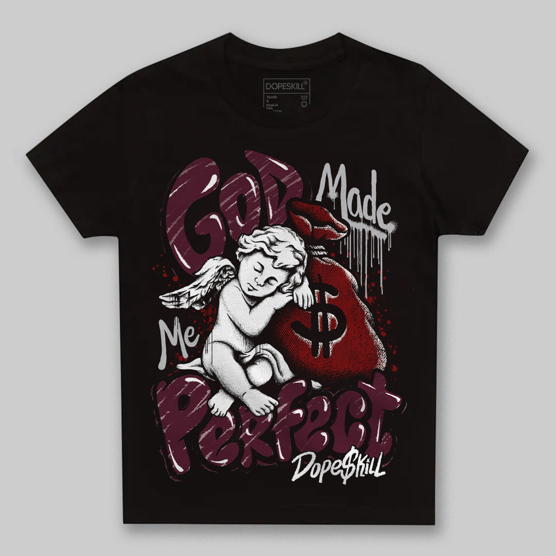 Burgundy 5s superstreetwear Toddler Kids T-shirt God Made Me Perfect Graphic