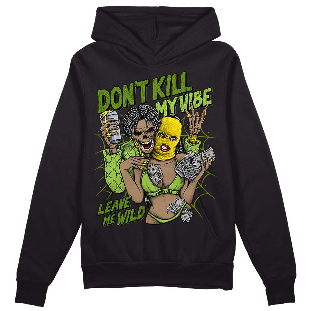 Dunk 'Chlorophyll' superstreetwear Hoodie Sweatshirt Don't Kill My Vibe Graphic