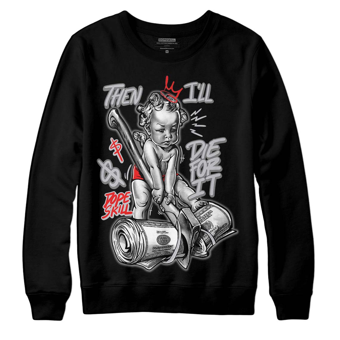 Grey Collection superstreetwear Sweatshirt Then I'll Die For It Graphic
