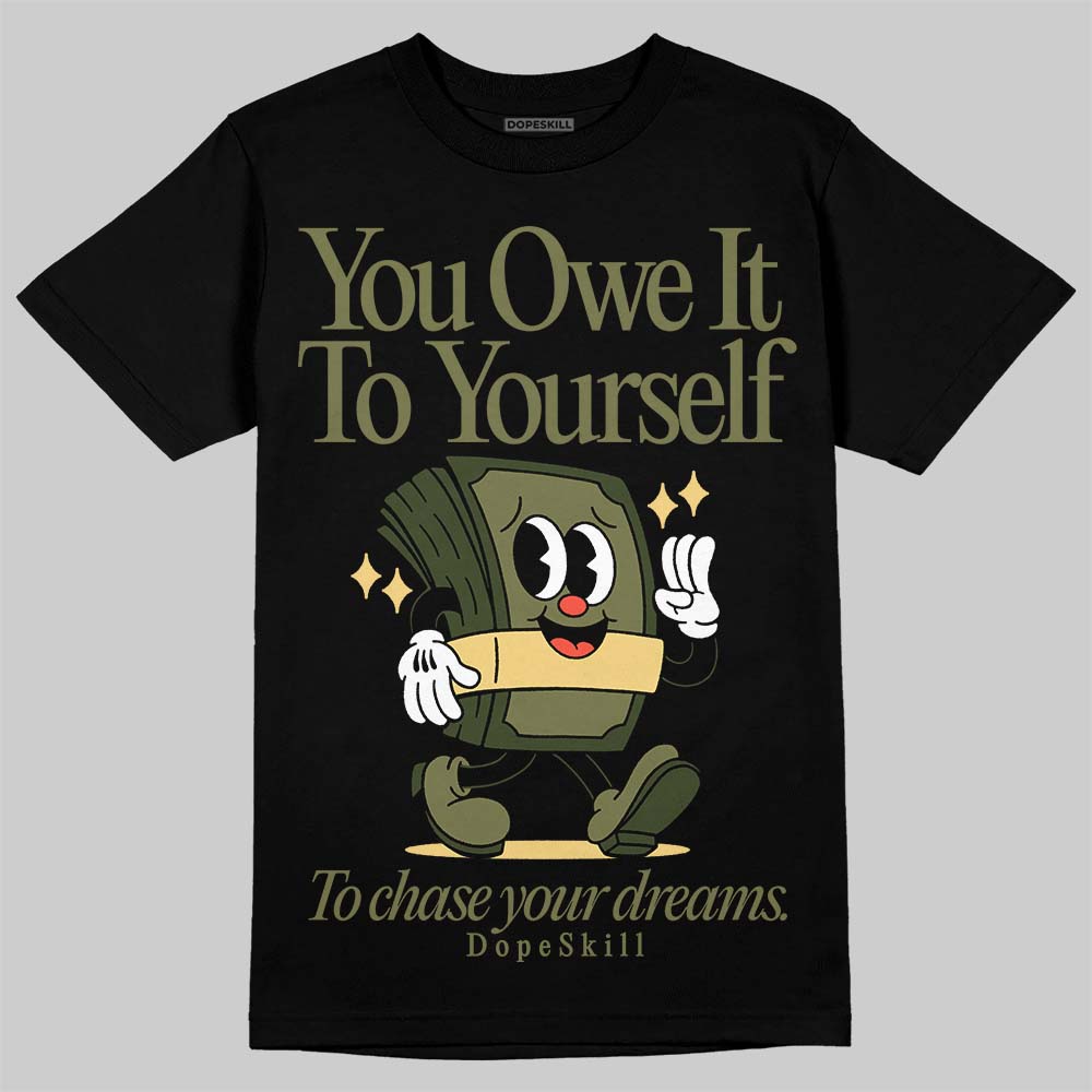 Craft Olive 4s superstreetwear T-Shirt Owe It To Yourself Graphic