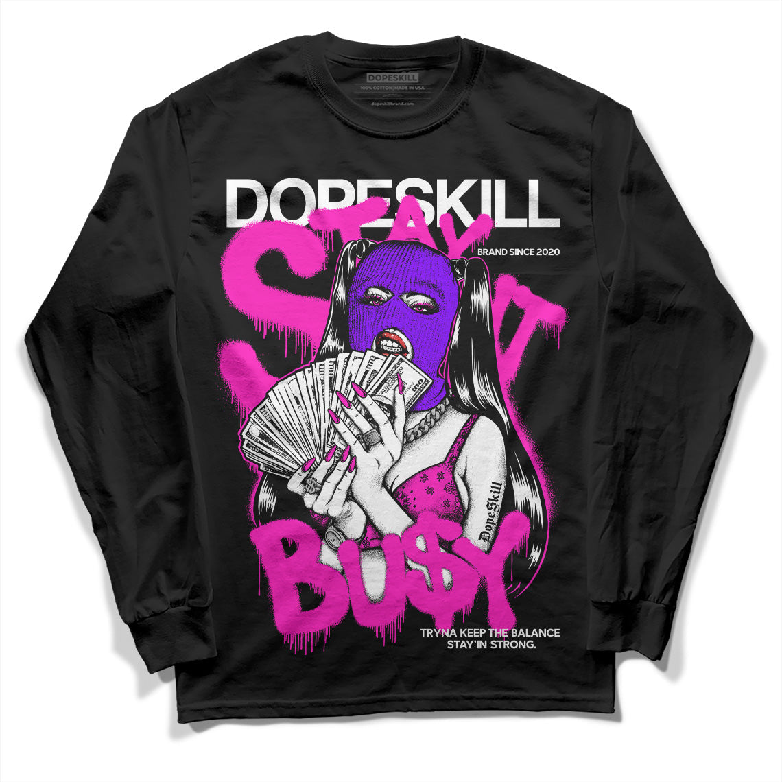 Dunk Low Active Fuchsia superstreetwear Long Sleeve T-Shirt Stay It Busy Graphic