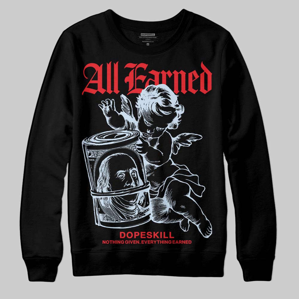 Cherry 11s superstreetwear Sweatshirt All Earned Graphic